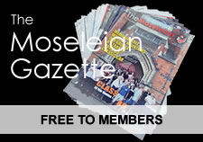 The Moseleian Gazette is delivered free to members